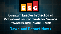 Quantum Enables Protection of Virtualized Environments for Service Providers and Private Clouds